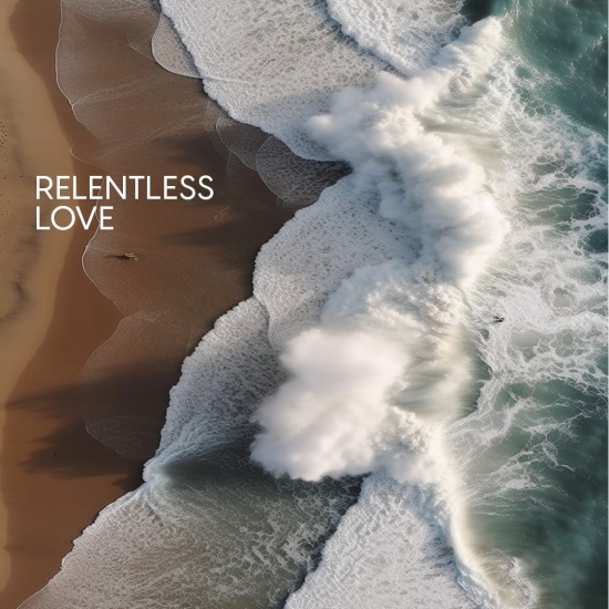 "Relentless Love" Single